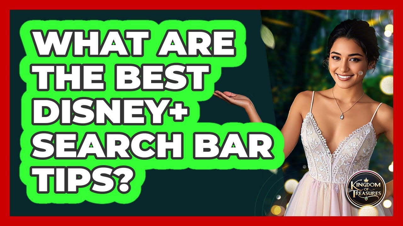 What Are The Best Disney+ Search Bar Tips? - Kingdom Of Treasures - YouTube