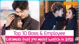 Top 10 Chinese Dramas with Boss  Employee Love Story draMa yT