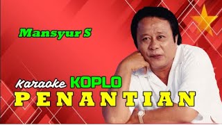 Karaoke  Penantian  Mansyur S  Dangdut Koplo  Populer  Indonesia
