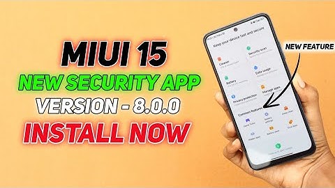 Miui 15 New Security App Version - 8.0.0 Install Now !
