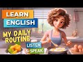 My Daily Routine | Improve Your English | English Listening Skills - Speaking Skills