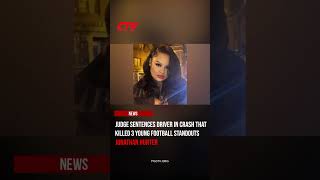 Judge Sentences Driver In Crash That Killed 3 Young Football Standouts #carcrash #sentencing #news