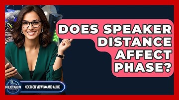 Does Speaker Distance Affect Phase? - NextGen Viewing and Audio