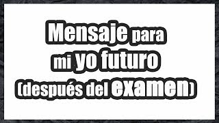 🐰 MENSAJE para mi YO FUTURO (después del EXAMEN) | #DiarioDeOposiciones