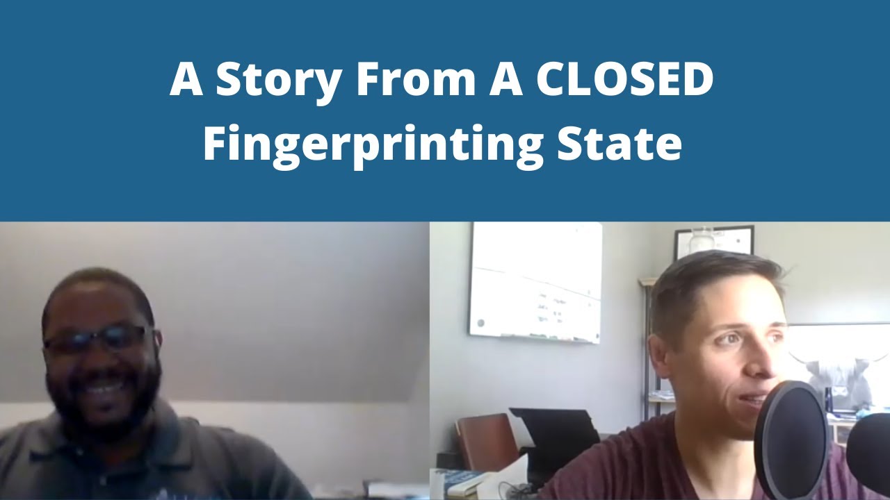 Building A Fingerprinting Business In A CLOSED State (Still Very Profitable)