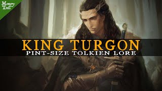 Who Was King Turgon? - The Silmarillion Explained | Pint-size Lore