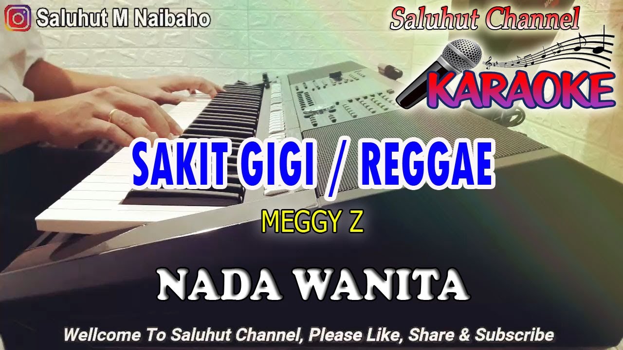 SAKIT GIGI ll KARAOKE REGGAE ll MEGGY Z ll NADA WANITA E=DO