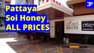 Pattaya Thailand, Soi Honey,  ALL Prices, how much does it COST NOW ?
