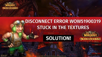 Disconnect error ➤ how to save a character if it throws you out of WOW (✓ error WOW51900319)