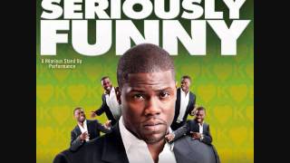 Kevin Hart Seriously Funny part 1 (Audio Only)
