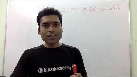 Scope of Public Administration