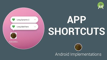 Android App Shortcuts (1) -  (Android Implementations)