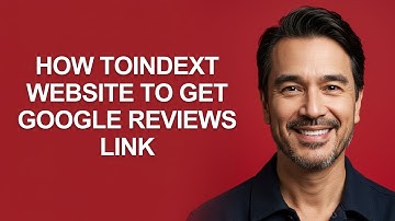 How Toindext Website to Get Google Reviews Link - KevinHowTo