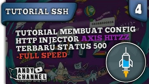 CARA MEMBUAT CONFIG HTTP INJECTOR AXIS HITZ TERBARU STATUS 500