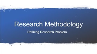 2) Defining Research Problem