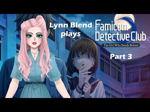 Drag Queen Vtuber Plays Famicom Detective Club: The Girl Who Stands Behind [Part 3 of 3]