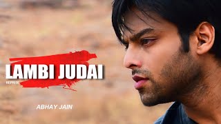 Video voorbeeld van "Lambi Judai | Abhay Jain | Reprise | Latest New Sad Songs"