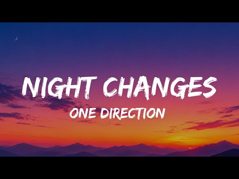 One Direction - Night Changes (Lyrics)