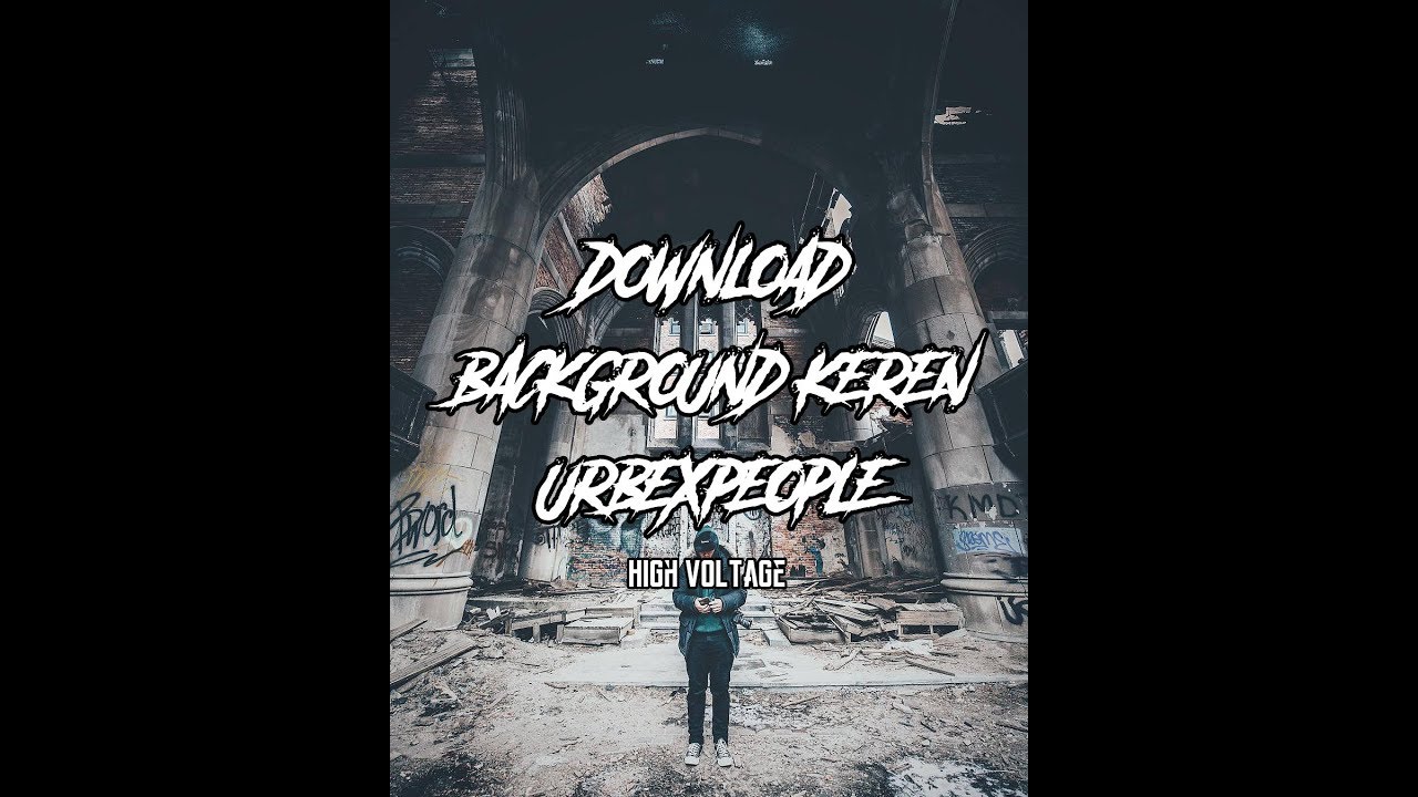Download Background Urbexpeople keren - YouTube