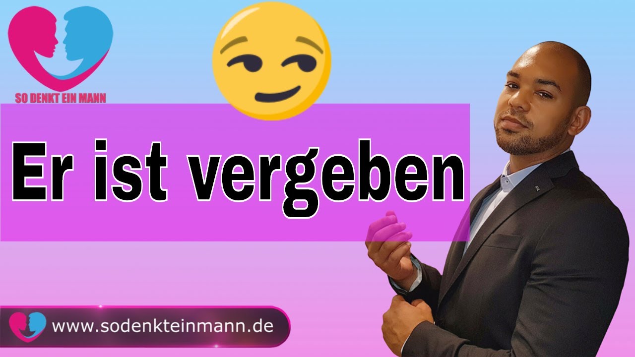 Er Ist Vergeben Flirtet Aber Mit Mir Er ist vergeben - YouTube