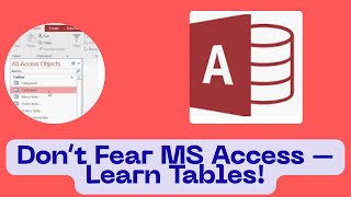 Master MS Access: How to Create Tables Like a Pro!