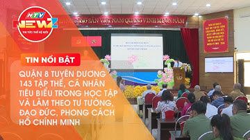 TUYÊN DƯƠNG 143 TẬP THỂ, CÁ NHÂN TRONG HỌC TẬP, LÀM THEO TƯ TƯỞNG, ĐẠO ĐỨC, PHONG CÁCH HỒ CHÍNH MINH