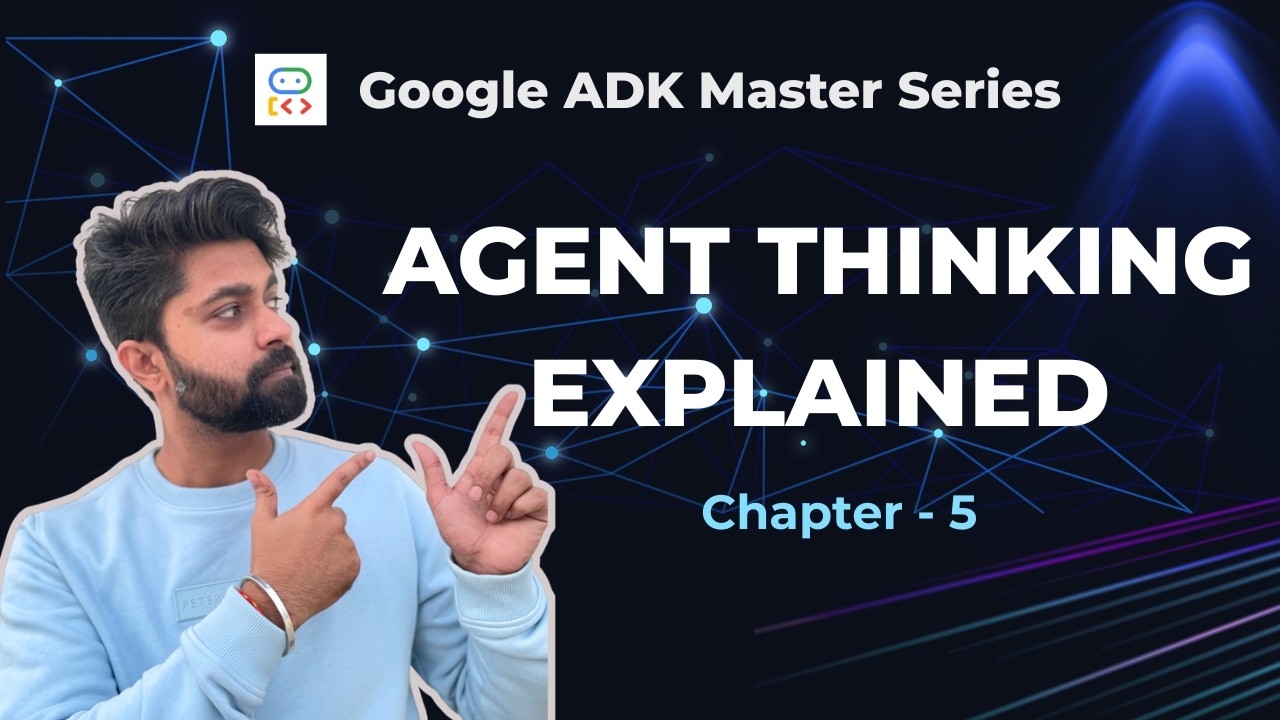 Google ADK Agent Thinking Explained | Internal Architecture & Tool Flow ...