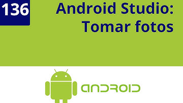 Capítulo 136 - Tomar fotos del Telefono con Android Studio