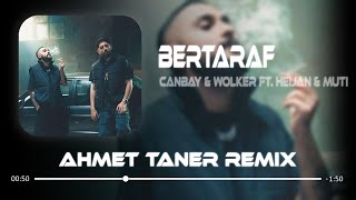 Canbay & Wolker feat. Heijan & Muti - Bertaraf ( Ahmet Taner Remix ) Bu Kez Olmadı Ya Rab Resimi