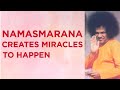 Namasmarana Creates Miracles to Happen | Aum Shree Sai Ram