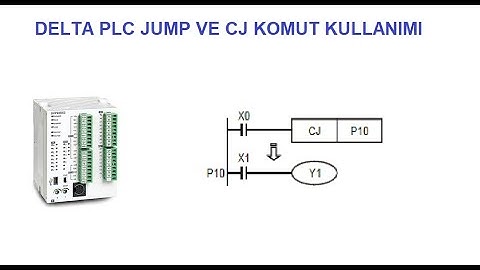 22- DELTA PLC Jump (Atlama) Komutu (CJ Komutu) Kullanımı #DELTAPLC