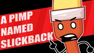 A Pimp Named Slickback (Inanimate Insanity Invitational Animation)