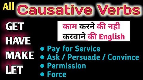 Causative Verbs Get Make Let Has Have in English | Causative Verbs | English Speaking Practice