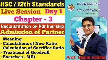 Admission of Partner | Live Session | Chapter 3 | Day 1 | Meaning | New Ratio | Class 12th |