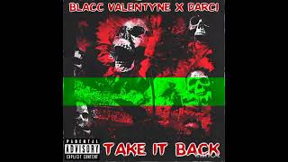 Blacc Valentyne X Darci - Take It Back