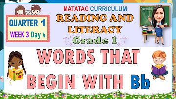 READING AND LITERACY 1 QUARTER 1 WEEK 3 DAY 4 | WORDS THAT BEGIN WITH Bb | MATATAG