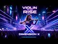 Dimension X | Violin on the Rise - Uplifting Trance 142 BPM (Official Audio)