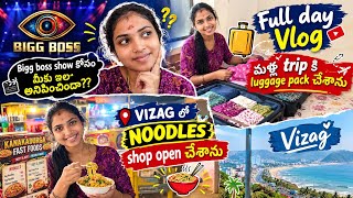 Full day vlog || trip ki bag సర్దుకున్న || finally vizag లో నేను noodles shop open చేశాను || 