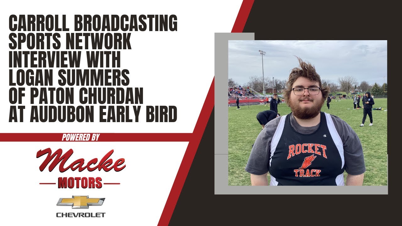 Carroll Broadcasting Sports Network interview with Logan Summers of Paton Churdan at Audubon 2026