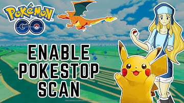 How to Enable PokeStop Scan on Pokemon GO? 2024 | Pokemon GO