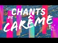 Playlist de carme  30 min pour louer pendant le carme  les plus beaux chants de carme