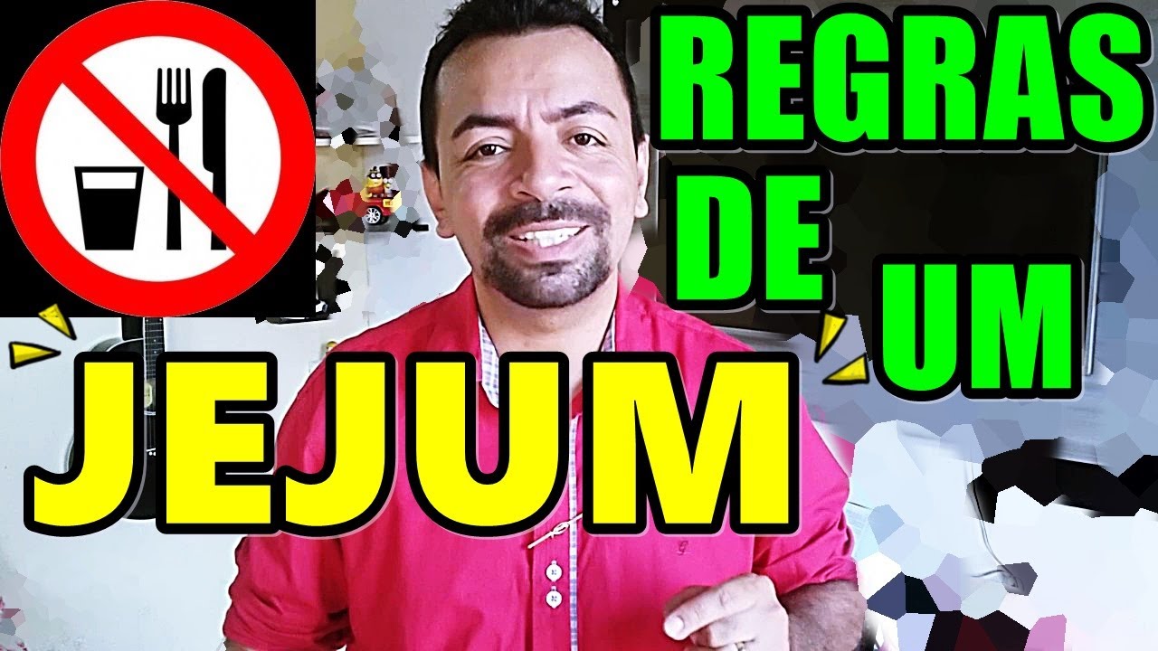 REGRAS PRA UM JEJUM   (#1 série sobre jejum)