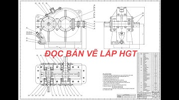 [#cuongfujicad] | Đọc bản vẽ lắp hộp giảm tốc | Đồ Án Chi Tiết Máy