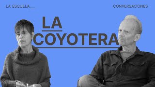 LA COYOTERA en conversación con Juan Carlos Jiménez
