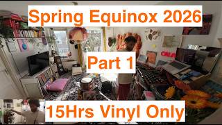 15hrs Vinyl Only mix - Spring Equinox 2026 [Part 1]