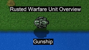 Rusted Warfare Unit Overview: Gunship