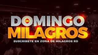 DOMINGO DE MILAGROS - Estamos EN VIVO