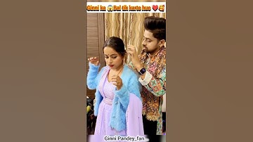 Ginni ka 😱 Bal tik karte hue ❤️🥰