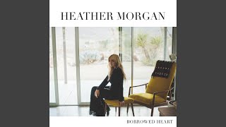 Video thumbnail of "Heather Morgan - We Were a Fire"