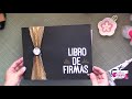 Tutorial libro de firmas para boda * Scraptools